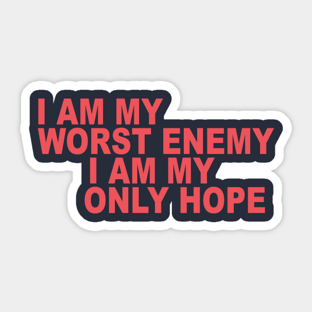 I am my worst enemy Sticker by TheCosmicTradingPost